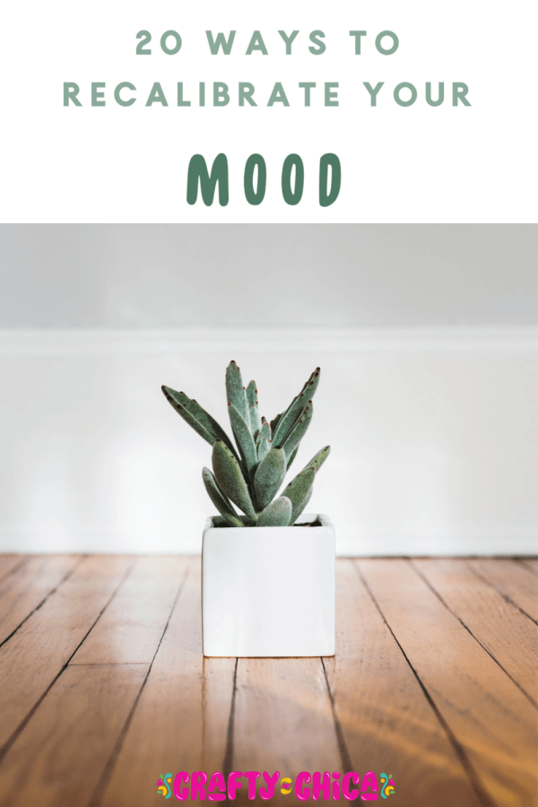 Postive Vibes: 20 Ways to Recalibrate Your Mood #craftychica #happiness
