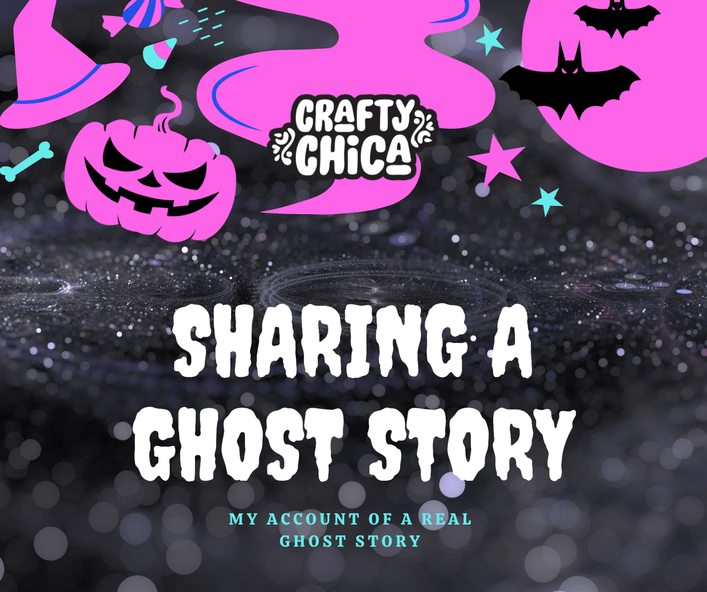 Sharing a Ghost Story on Craftychica.com