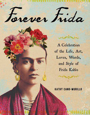Forever Frida, a new book by Kathy Cano-Murillo. #craftychica #fridakahlo #fridalove #fridabook