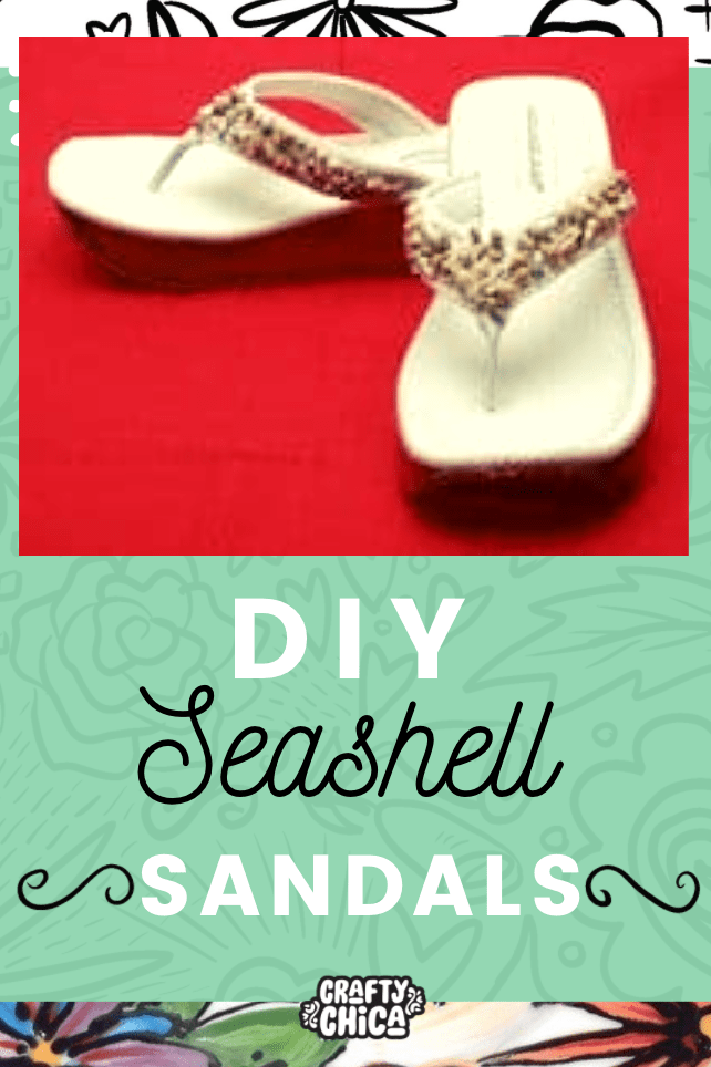 DIY Seashell Sandals on Craftychica.com #craftychica #diy #sandals Summer Fashion