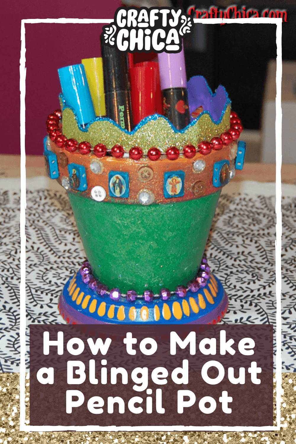How to make a blinged out pencil pot on Craftychica.com  