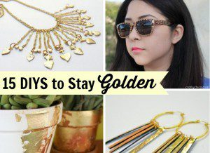 15 DIYs to stay golden by CraftyChica.com