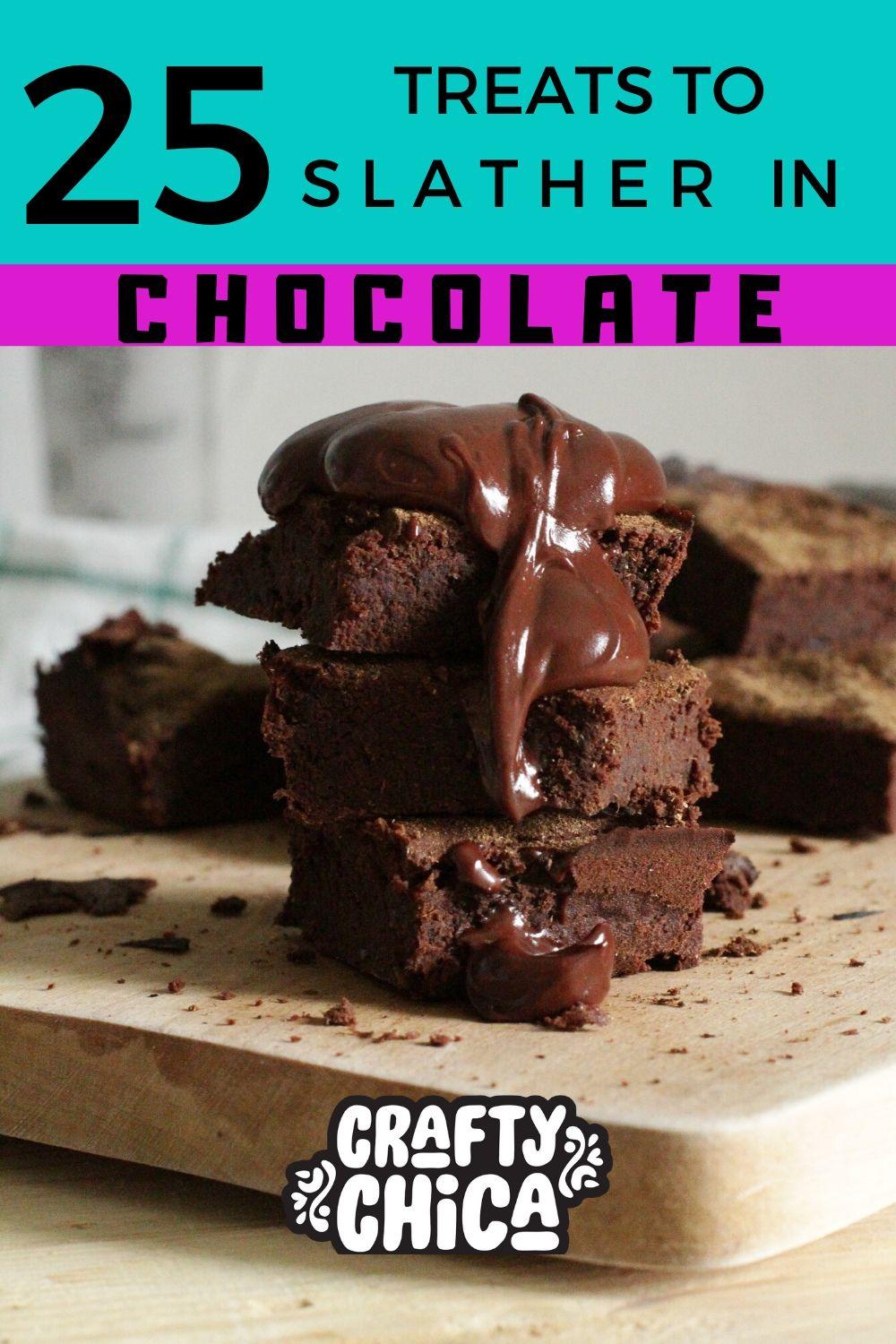 25 treats to slather in chocolate! #craftychica #chocolateideas