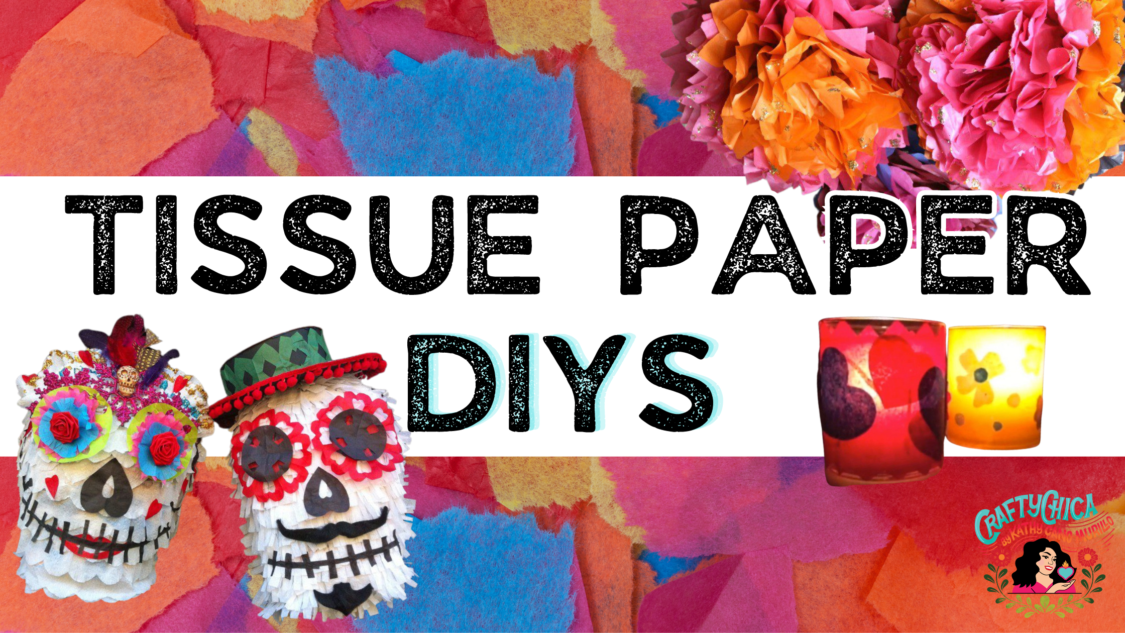 Tissue Paper DIY header image with pinatas, paper flowers and votives