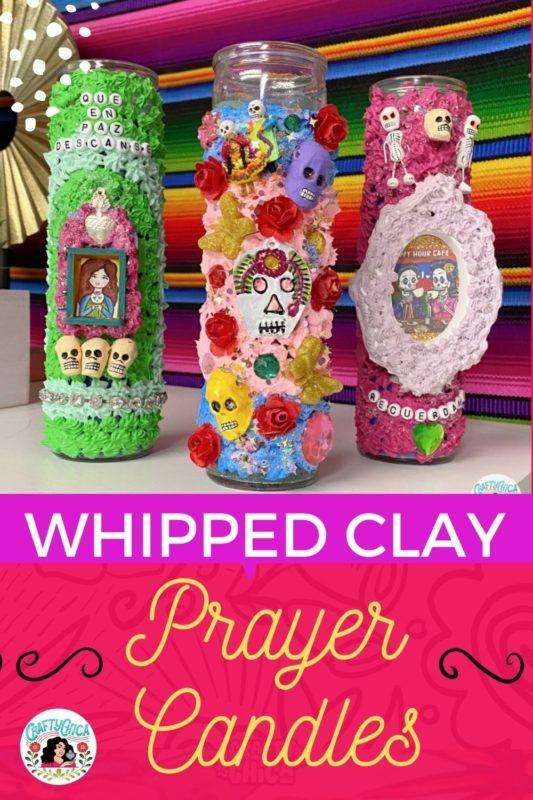 DIY Day of the Dead Prayer Candles Whipped Clay! Crafty Chica