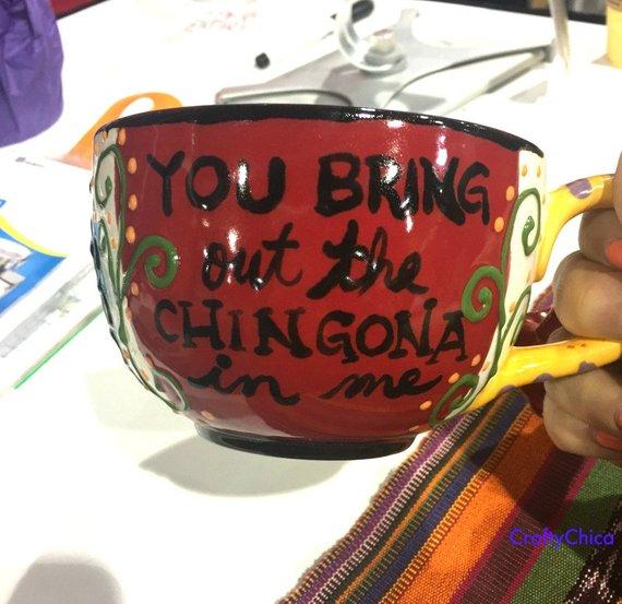You Bring Out the Chingona in Me MUG #craftychica #chingona #latinxmug
