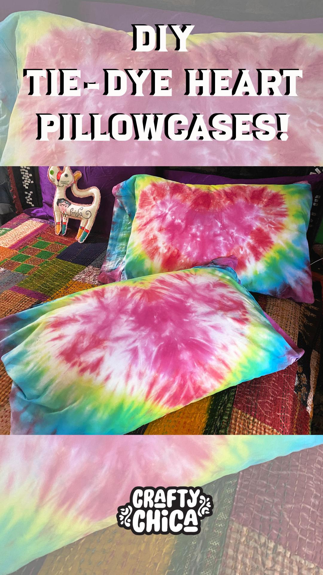 How to make Tie dye heart pillowcases #craftychica #tiedye