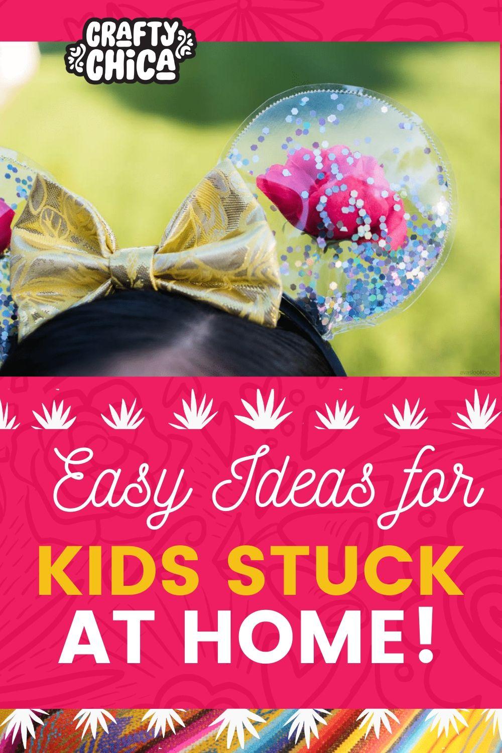Ideas for kids stuck at home #craftychia #kidactivities