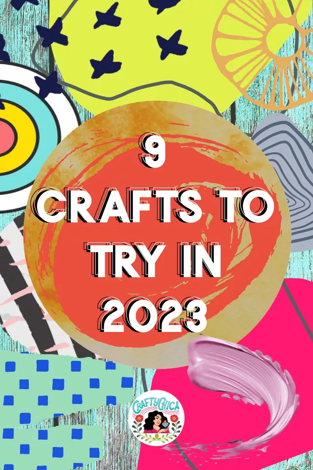 9 crafts to try in 2023