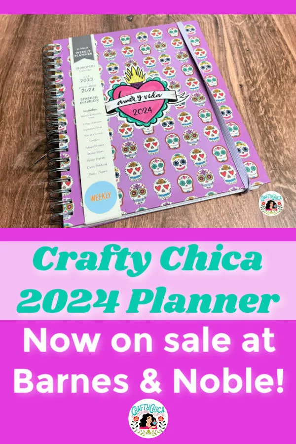 Crafty Chica 2024 Planner now on sale at Barnes & Noble!