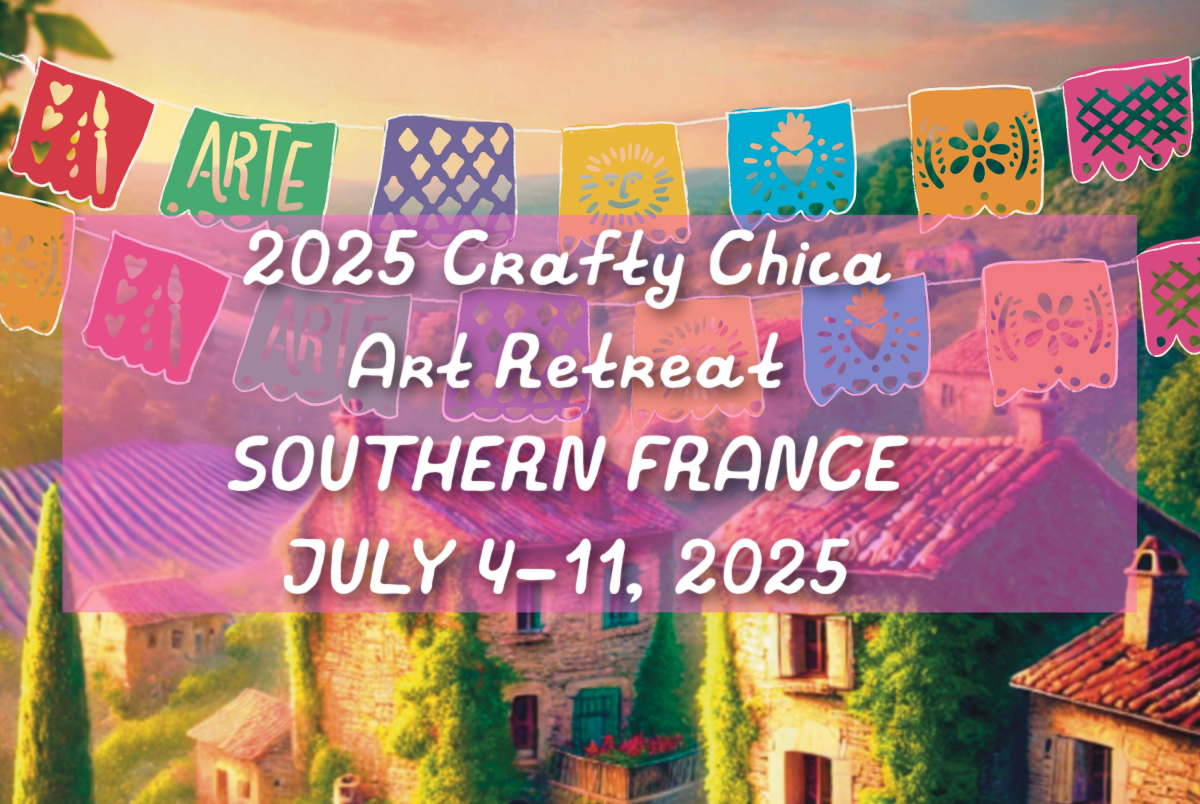 CRAFTY CHICA ART RETREAT