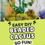 beaded cactus